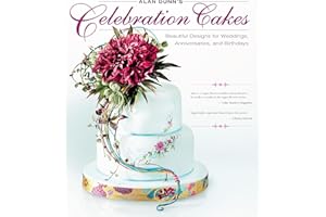 Alan Dunn's Celebration Cakes: Beautiful Designs for Weddings, Anniversaries, and Birthdays (IMM Lifestyle Books)