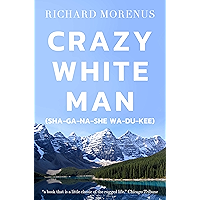 Crazy-White-Man (Sha-ga-na-she Wa-du-kee) book cover