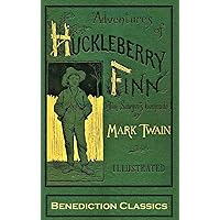 Adventures of Huckleberry Finn (Tom Sawyer's Comrade): [Complete and unabridged. 174 original illustrations.]