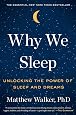 Why We Sleep: Unlocking the Power of Sleep and Dreams: Walker, Matthew ...