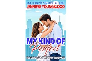 My Kind of Perfect: Five Clean Contemporary Romances
