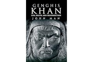 Genghis Khan: Life, Death, and Resurrection