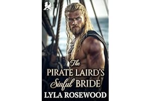 The Pirate Laird’s Sinful Bride: Scottish Arranged Marriage Romance (The Pirate Lairds’ Obsession Book 2)