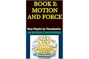 School Physics For Grade 5-8 BOOK 2: MOTION AND FORCE: Easy Physics by Visualization (School Physics Grade 5-8)