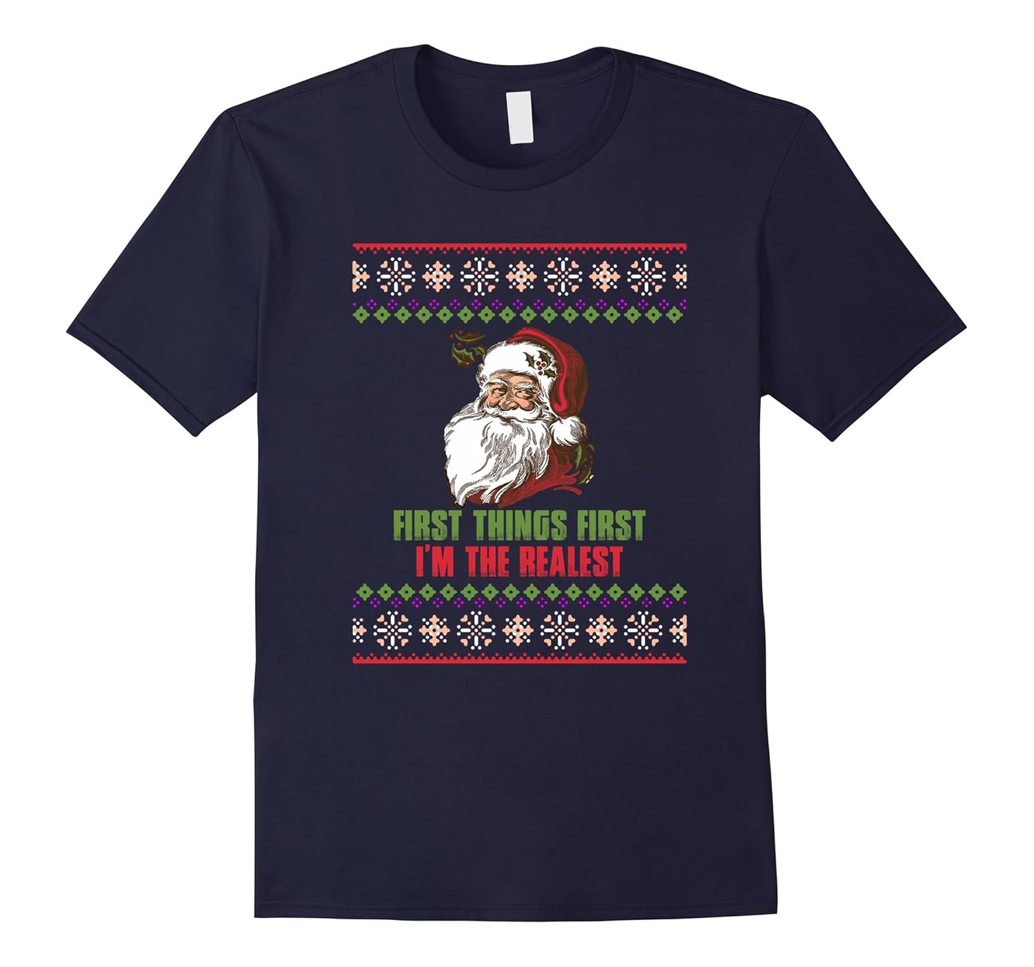 Santa Claus - First Things First I'm The Realest T-Shirt-ANZ