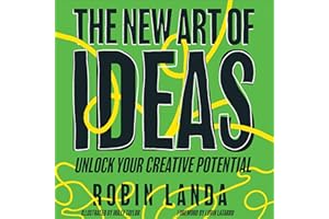 The New Art of Ideas: Unlock Your Creative Potential
