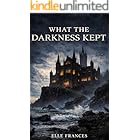 What the darkness kept