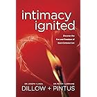 Intimacy Ignited: Discover the Fun and Freedom of God-Centered Sex
