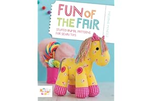 Fun of the Fair: Stuffed Animal Patterns for Sewn Toys (Melly & Me: Fun Fabulous Design)