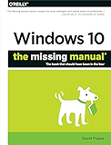 Windows 10: The Missing Manual