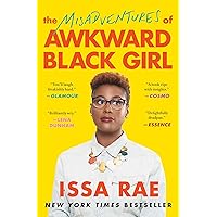 The Misadventures of Awkward Black Girl (A Bestselling Memoir)