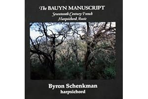 The Bauyn Manuscript: Seventeenth Century French Harpsichord Music