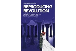 Reproducing Revolution: Women's Labor and the War in Kachinland