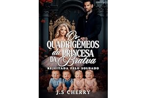 Os Quadrigêmeos da Princesa da Bratva: Rejeitada pelo Soldado (Dinastia Volkov Livro 4) (Portuguese Edition)