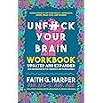 Unfuck Your Brain Workbook: Using Science to Get Over Anxiety, Depression, Anger, Freak-Outs, and Triggers (2nd Edition) (5 Minute Therapy)