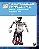 The LEGO MINDSTORMS EV3 Discovery Book: A Beginner's Guide to Building and Programming Robots