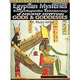Egyptian Mysteries: Encyclopedic Dictionary of Ancient Egyptian Gods and Goddesses
