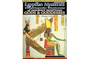 Egyptian Mysteries: Encyclopedic Dictionary of Ancient Egyptian Gods and Goddesses