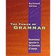The Power of Grammar: Unconventional Approaches to the Conventions of Language