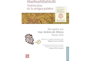 Huehuehtlahtolli. Testimonios de la antigua palabra (Biblioteca Americana) (Spanish Edition)
