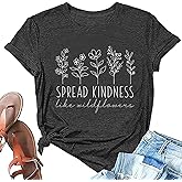Women's Spread Kindness Like Wildeflowers Shirts Casual Short Sleeve Crewneck Summer Shirts Be Kind Graphic Tee Shirt
