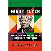 Night Flyer: Harriet Tubman and the Faith Dreams of a Free People (Significations)
