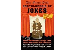 Friars Club Encyclopedia of Jokes: Revised and Updated! Over 2,000 One-Liners, Straight Lines, Stories, Gags, Roasts, Ribs, a