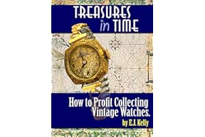 Treasures In Time..."How to Profit Collecting Vintage Watches"