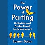 The Power of Parting: Finding Peace and Freedom