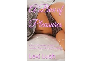A Box of Pleasures: A First Time Best Friend Lesbian Short Story (ff erotica) (Her First Taste Book 2)