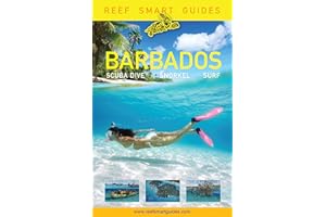 Reef Smart Guides Barbados: Scuba Dive. Snorkel. Surf. (Best Diving Spots in the Caribbean's Barbados)