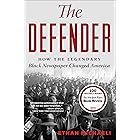 The Defender: How the Legendary Black Newspaper Changed America