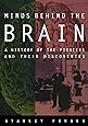 Minds behind the Brain: A History of the Pioneers and Their Discoveries