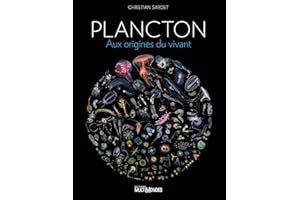 Plancton: Aux origines du vivant