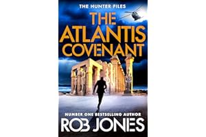 The Atlantis Covenant: A high-octane adventure series from Rob Jones (The Hunter Files Book 1)
