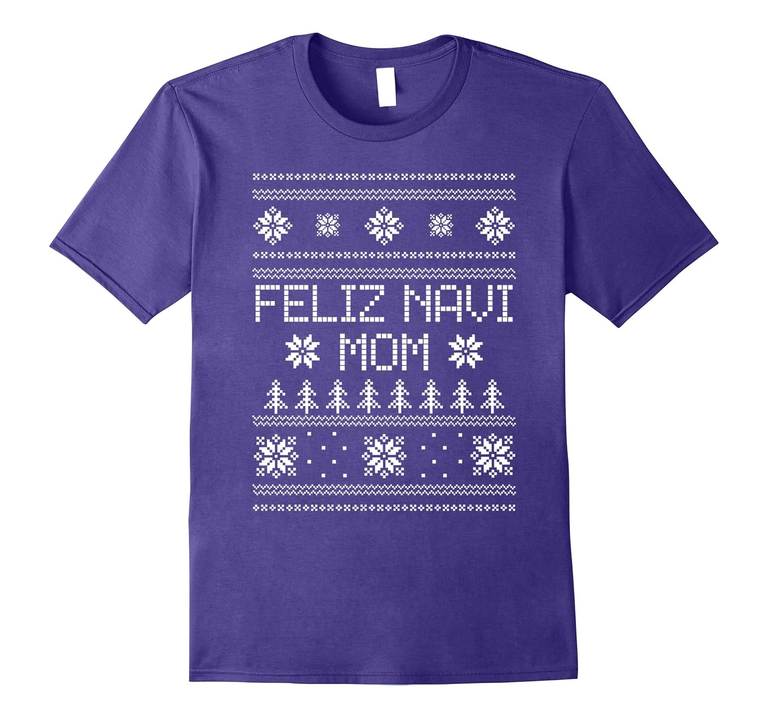 Feliz Navi Mom T-Shirt Ugly Christmas Sweater Apparel Gift-ANZ