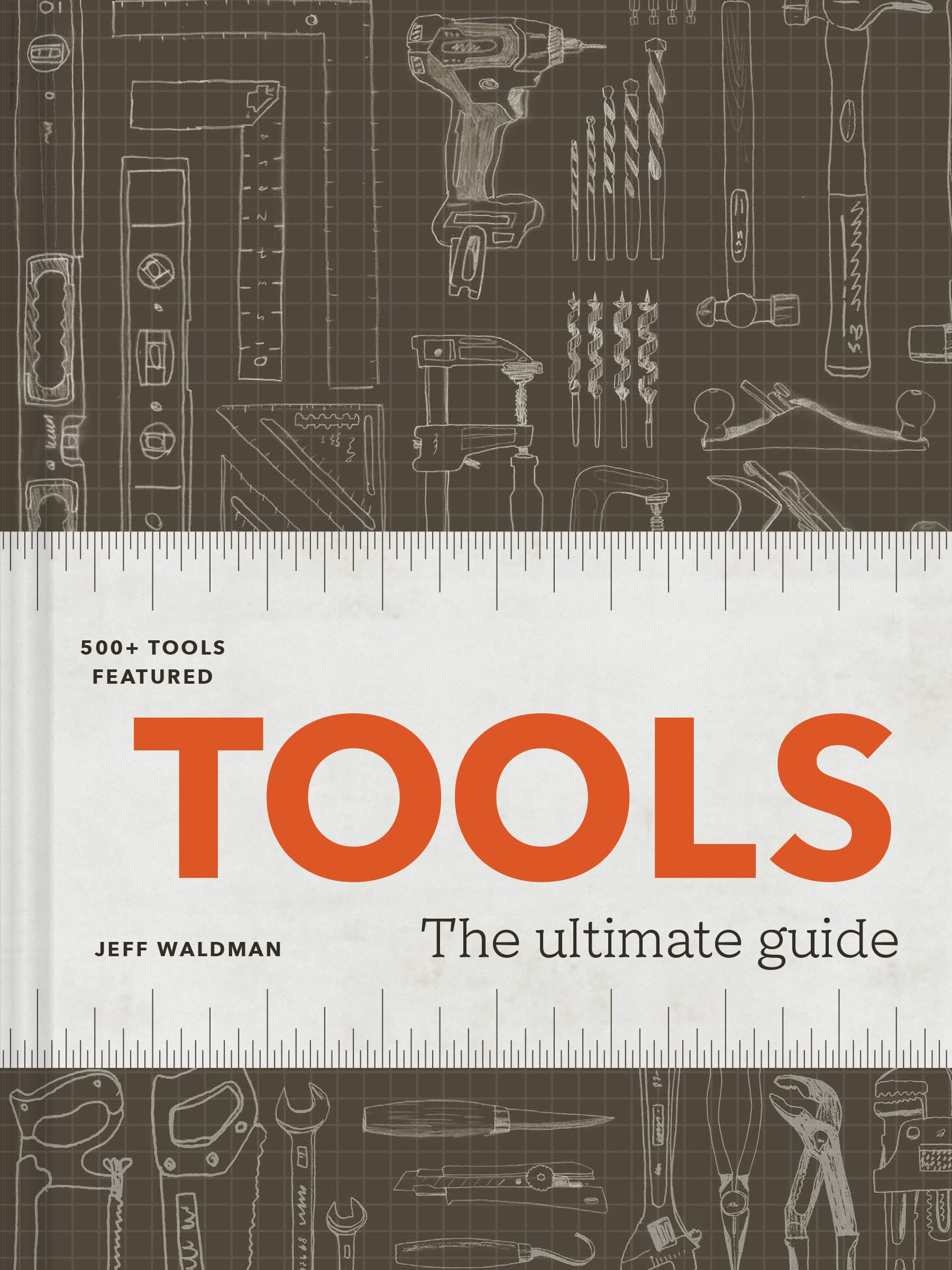 Tools: The Ultimate Guide – 500+ tools