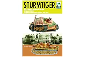 Tank Craft 48 Sturmtiger German Army Units: Eastern and Western Fronts, 1944-1945 (Volume 48)