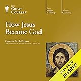 How Jesus Became God