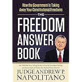 The Freedom Answer Book: How the Government Is Taking Away Your Constitutional Freedoms