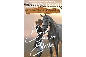 Écrit dans les Étoiles: L’Australie rurale, des femmes fortes, des chevaux inoubliables (Les Cavalières de Ridgewater t. 4) (