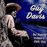 Be Ready When I Call You