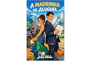 A Madrinha de Aluguel: Um Romance Grumpy x Sunshine de Namoro Falso (Portuguese Edition)