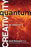 Quantum Creativity: Think Quantum, Be Creative