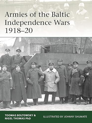 Download Armies of the Baltic Independence Wars 1918-20 PDF