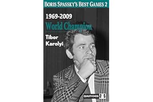 Boris Spassky's Best Games 2: 1969-2009: World Champion
