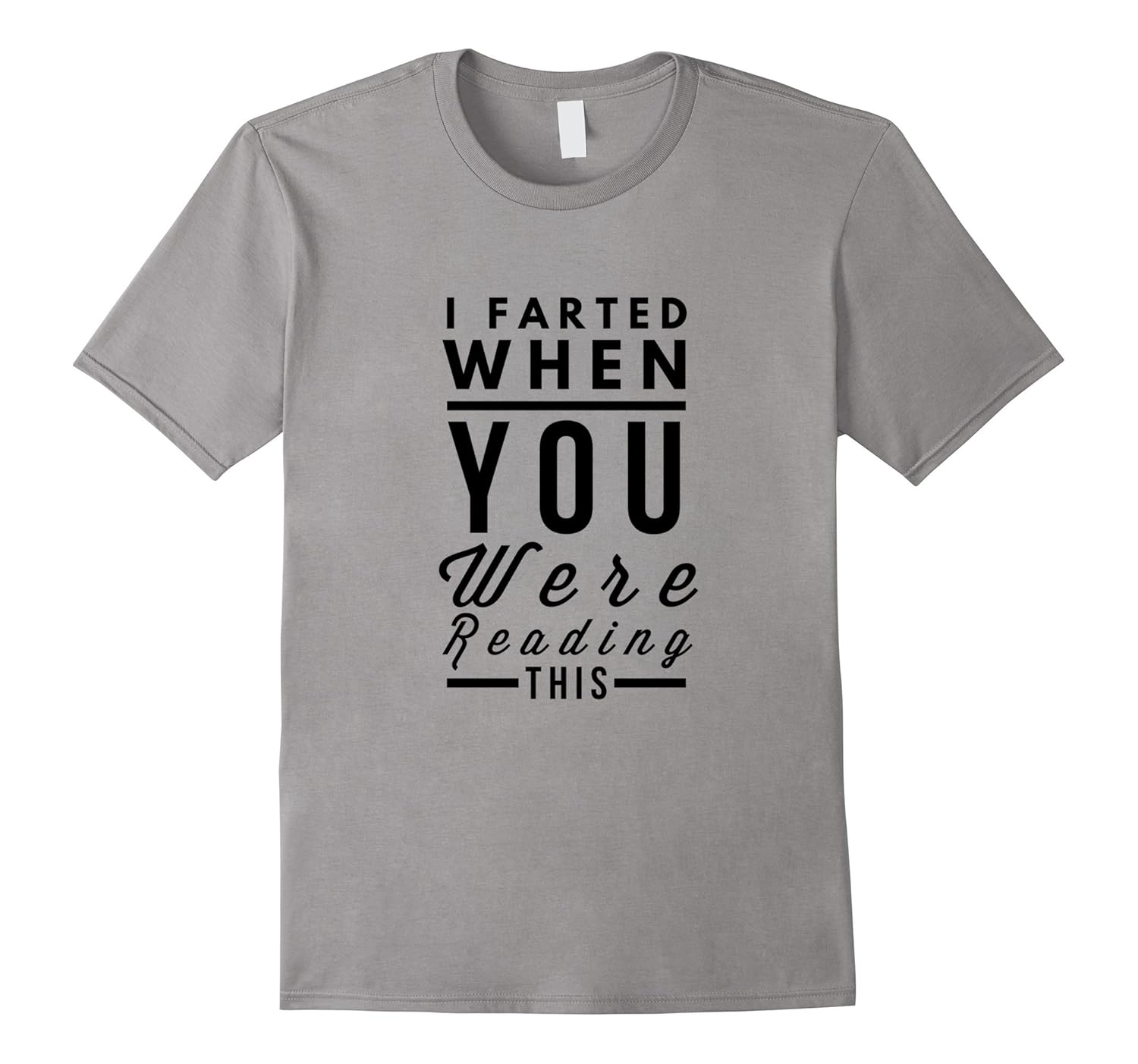 Funny I Farted When You Were Reading This T-shirt-Rose