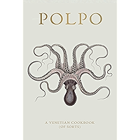POLPO: A Venetian Cookbook (Of Sorts) book cover