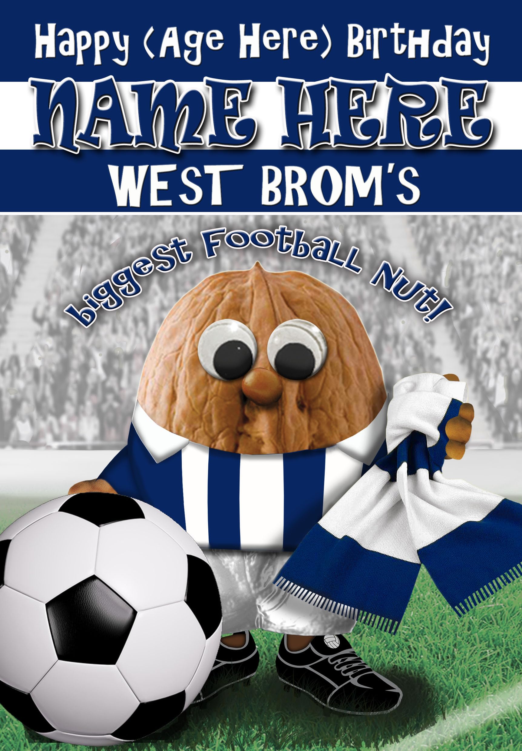 West Brom Birthday Card - Football Nut - PERSONALISED Option with NAME and/or AGE - POSTED SAME DAY - FULL COLOUR INSIDE
