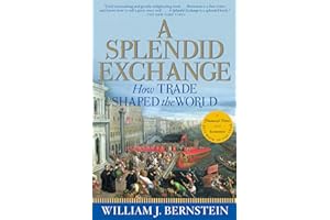 A Splendid Exchange: How Trade Shaped the World